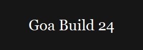 Goa Build 24