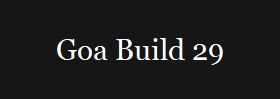 Goa Build 29