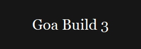 Goa Build 3