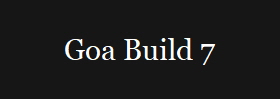 Goa Build 7