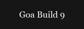 Goa Build 9