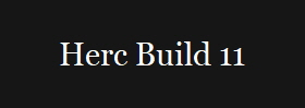 Herc Build 11