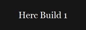 Herc Build 1