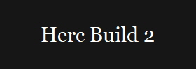Herc Build 2