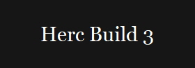 Herc Build 3
