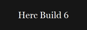 Herc Build 6