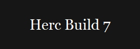 Herc Build 7