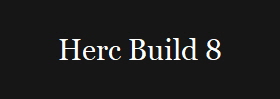 Herc Build 8