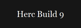 Herc Build 9