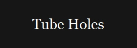 Tube Holes