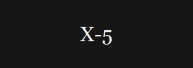 X-5